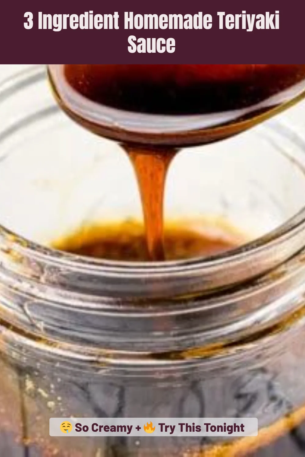 3 Ingredient Homemade Teriyaki Sauce