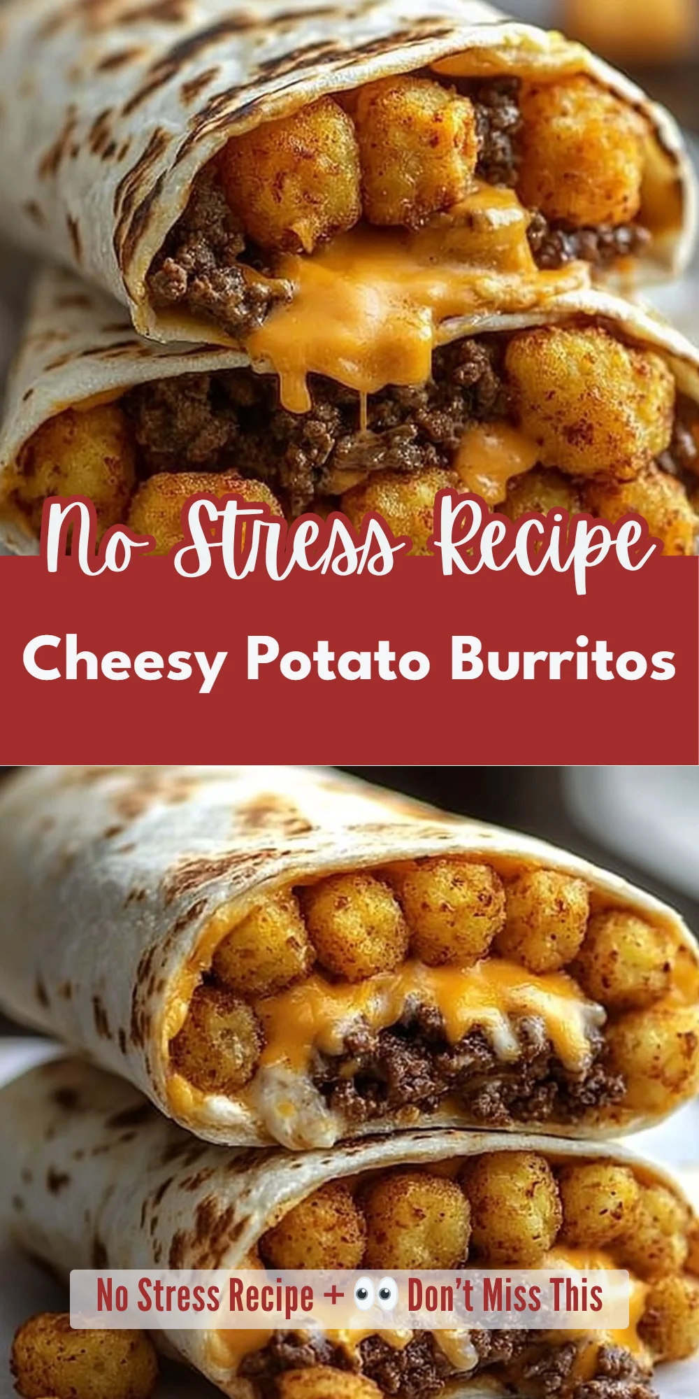 Cheesy Potato Burritos
