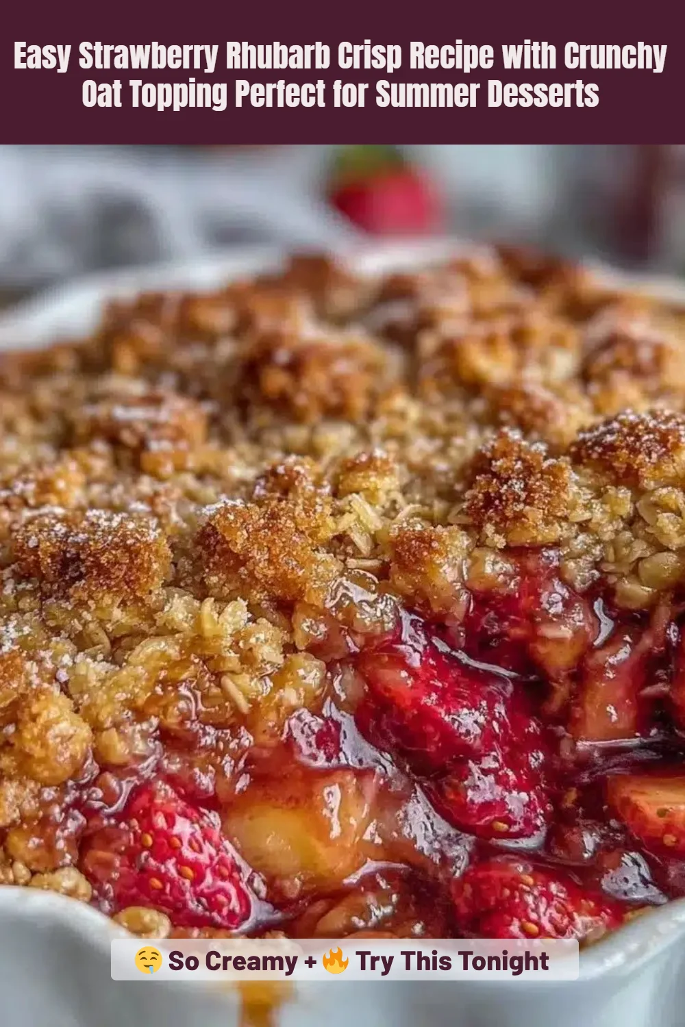 Easy Strawberry Rhubarb Crisp Recipe with Crunchy Oat Topping Perfect for Summer Desserts