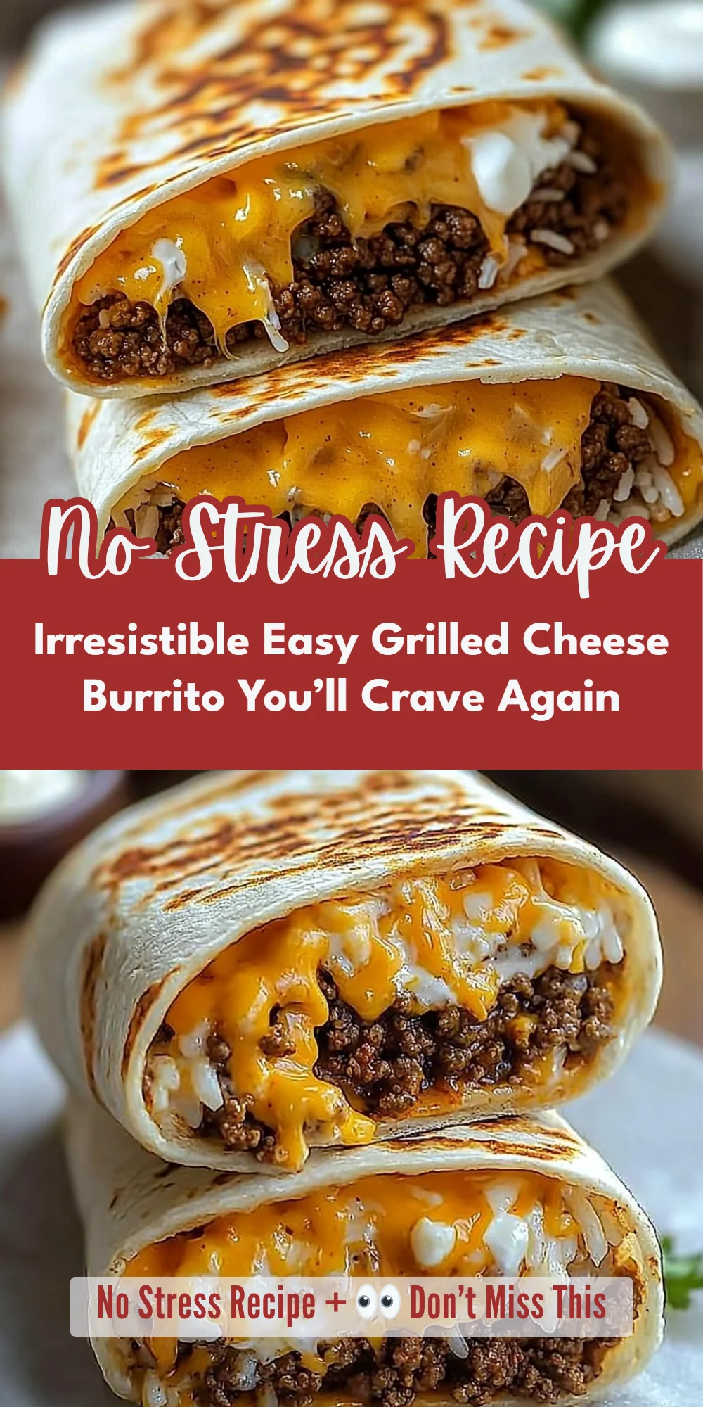 Irresistible Easy Grilled Cheese Burrito You’ll Crave Again