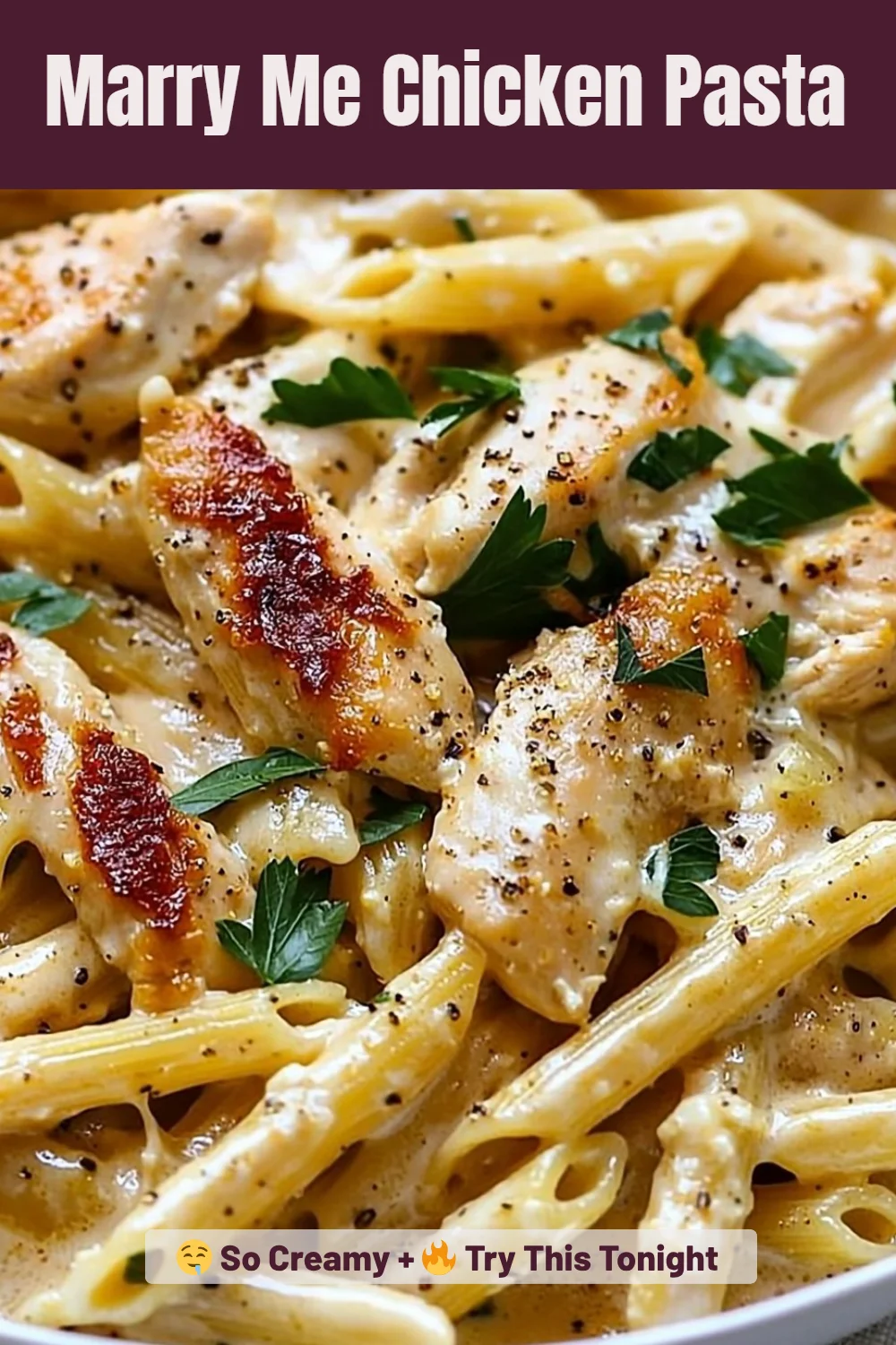 Marry Me Chicken Pasta