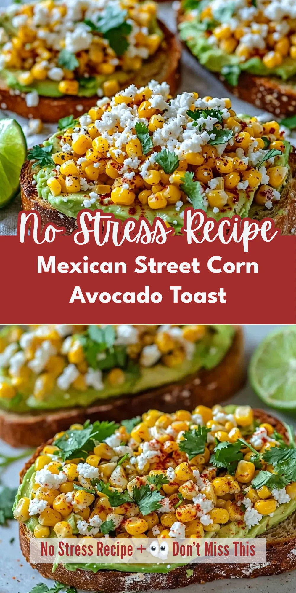 Mexican Street Corn Avocado Toast