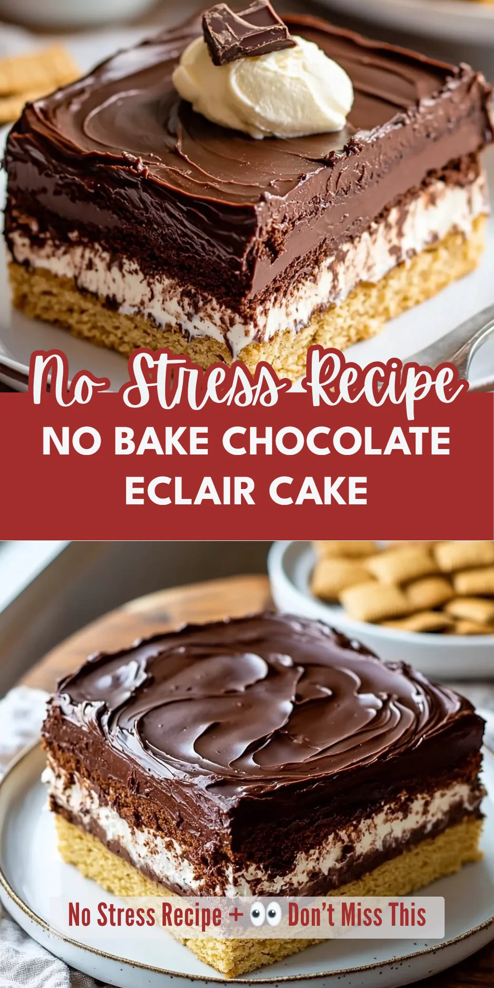 NO BAKE CHOCOLATE ECLAIR CAKE