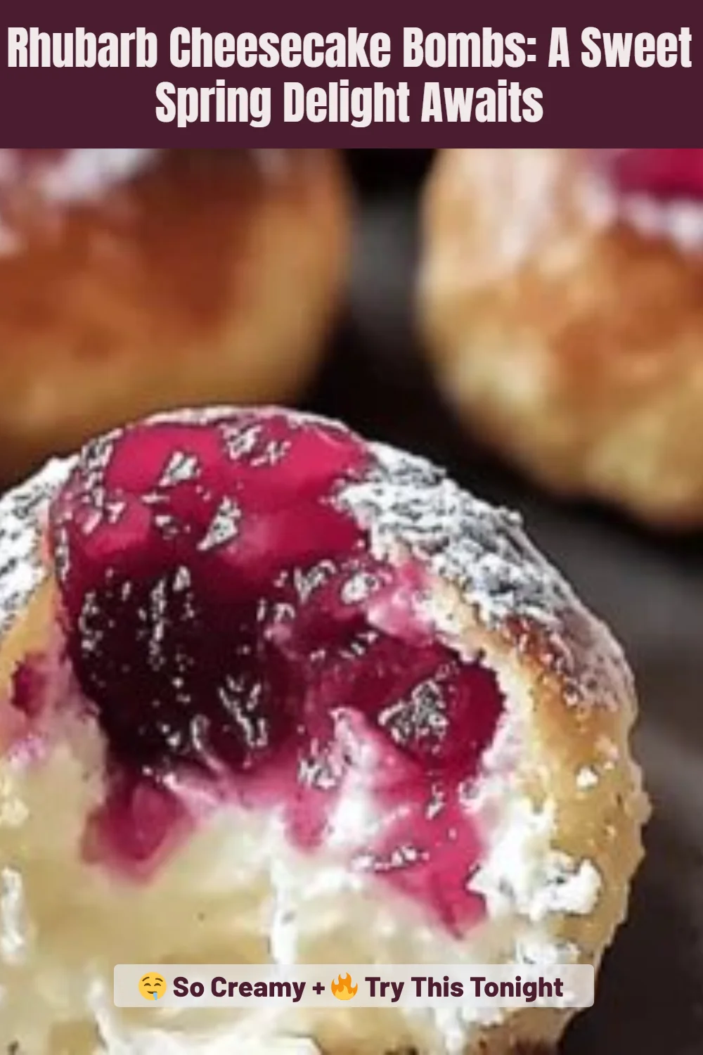 Rhubarb Cheesecake Bombs: A Sweet Spring Delight Awaits