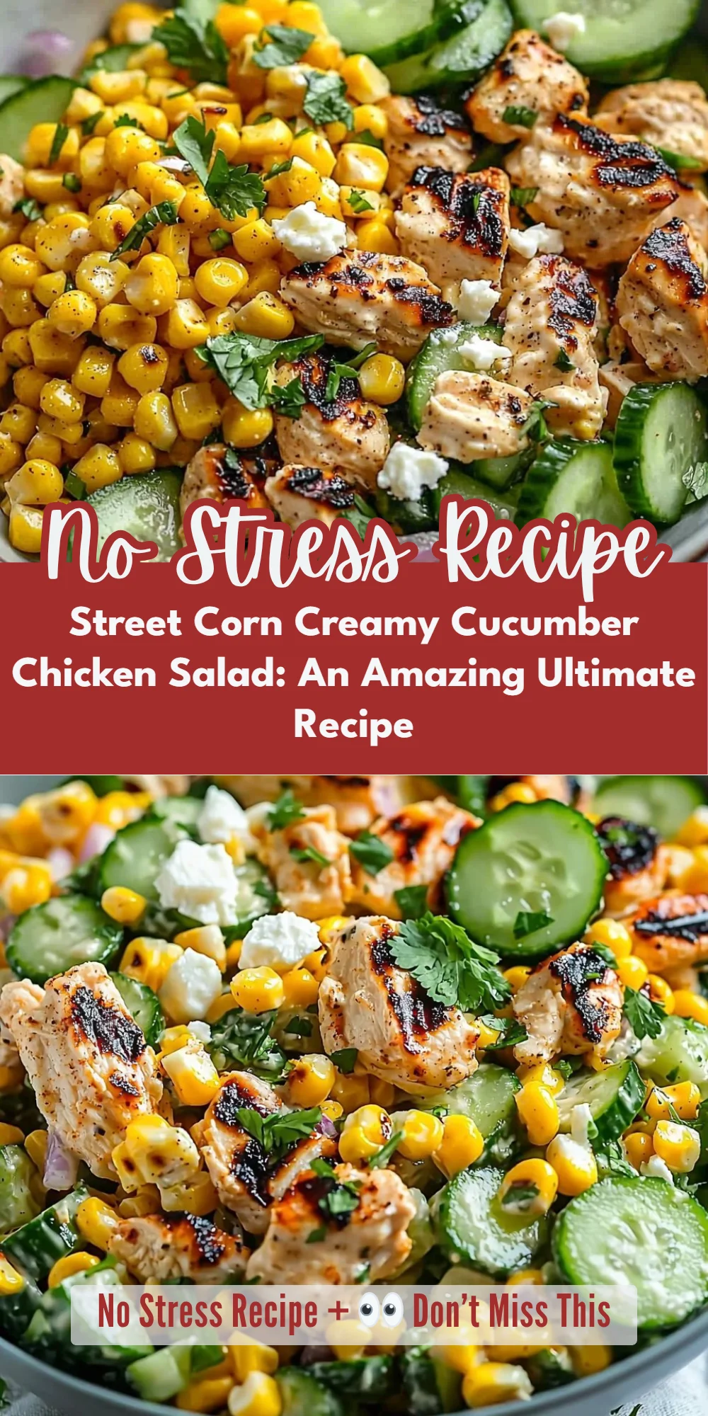 Street Corn Creamy Cucumber Chicken Salad: An Amazing Ultimate Recipe