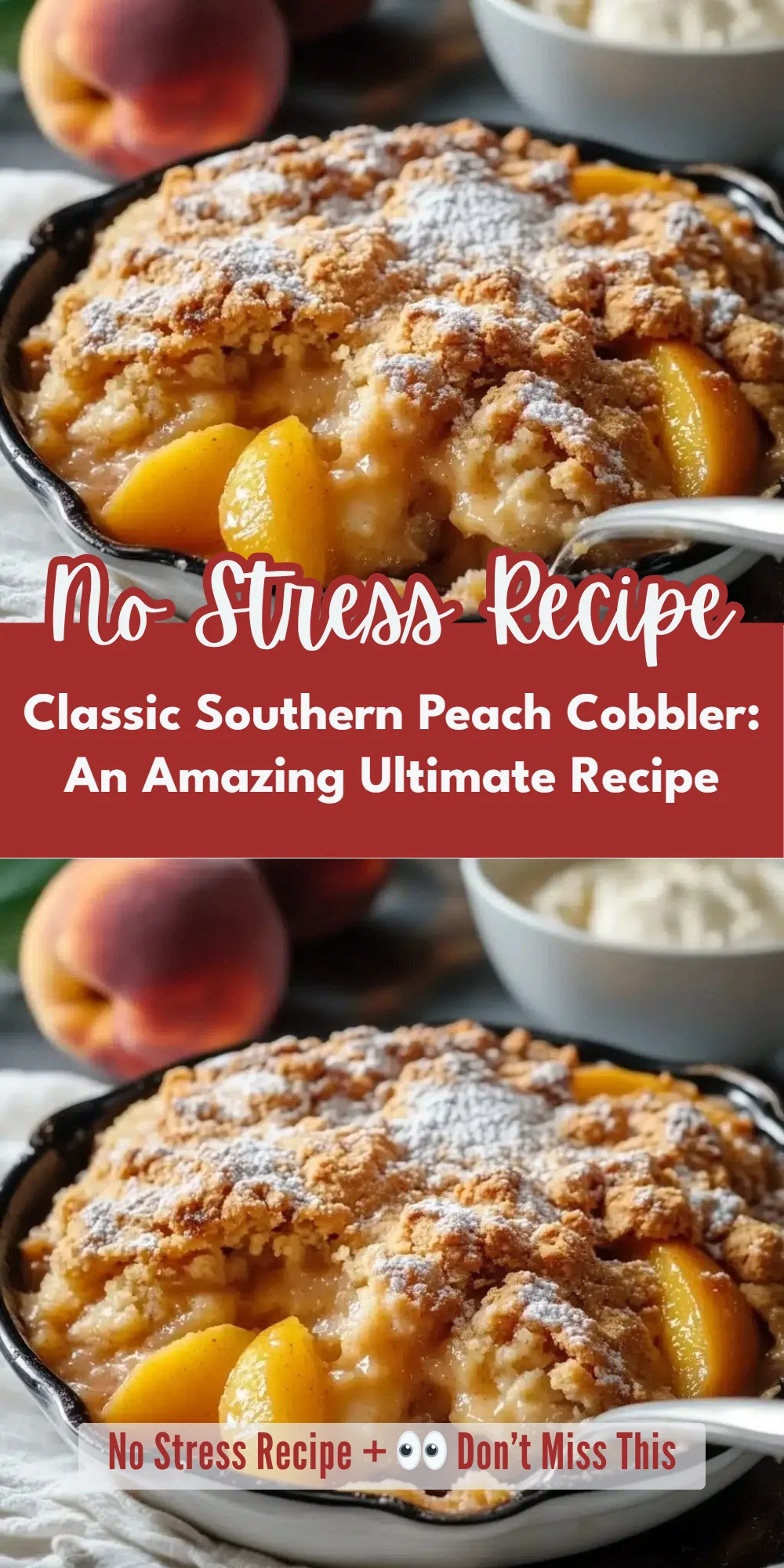 Classic Southern Peach Cobbler: An Amazing Ultimate Recipe