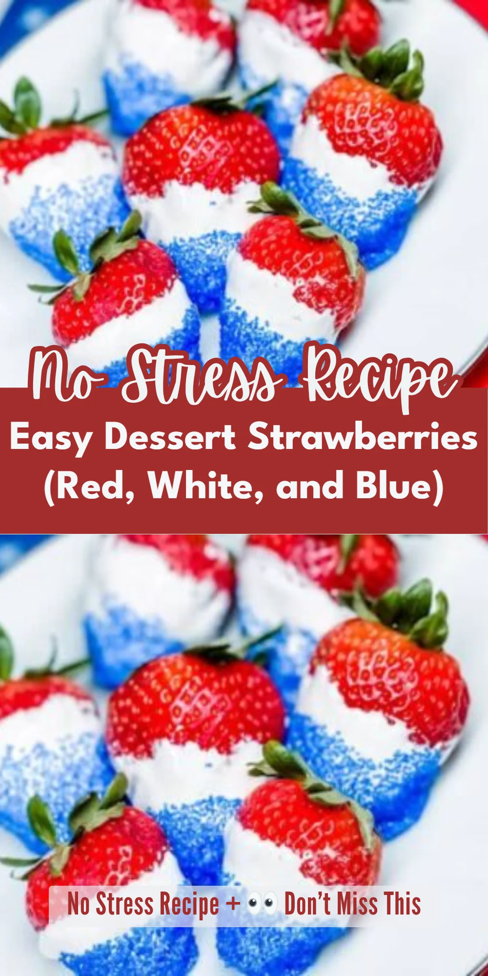 Easy Dessert Strawberries (Red, White, and Blue)