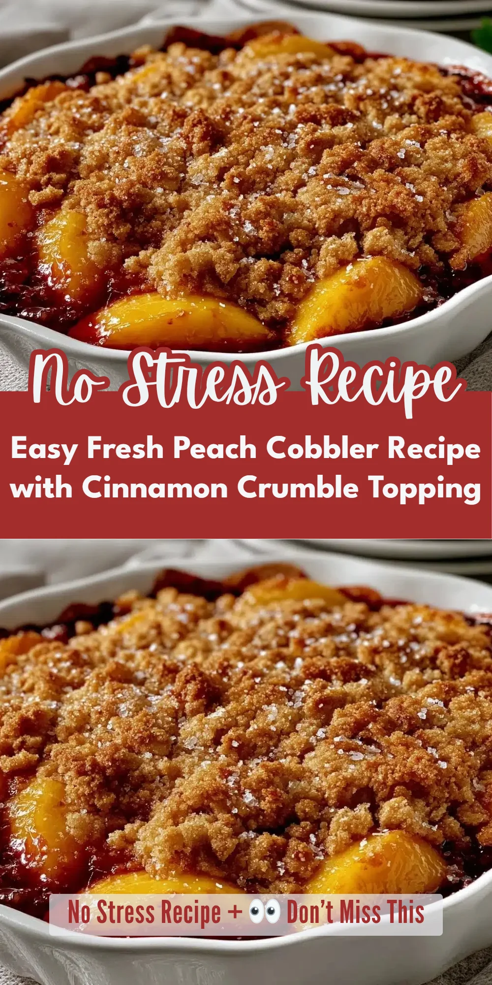 Easy Fresh Peach Cobbler Recipe with Cinnamon Crumble Topping